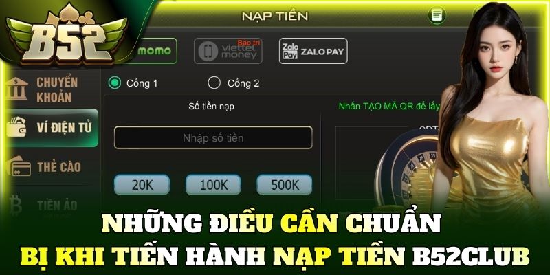 Những điều cần chuẩn bị khi tiến hành nạp tiền B52Club